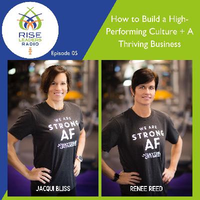 #05. How To: Build a Culture and a Thriving Business