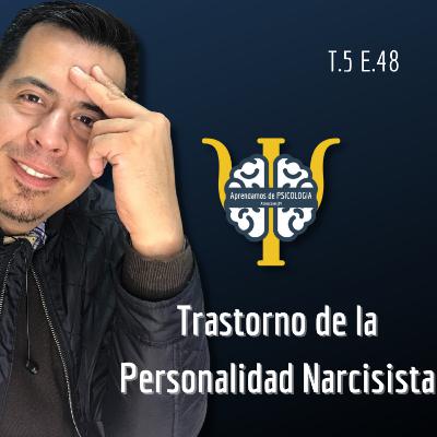 Episodio 48 - Trastorno de la Personalidad NARCISISTA Episodio 48 - Trastorno de la Personalidad NARCISISTA