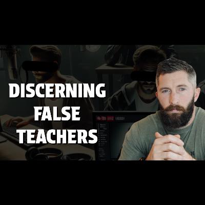 Discerning False Teachers