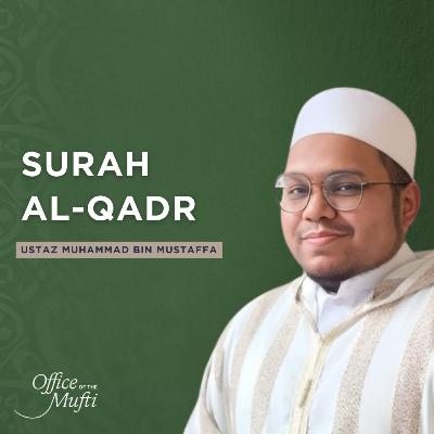 Surah Al-Qadr (97:1–5) Surah Al-Qadr (97:1–5)