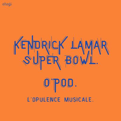 KENDRICK LAMAR SUPER BOWL.