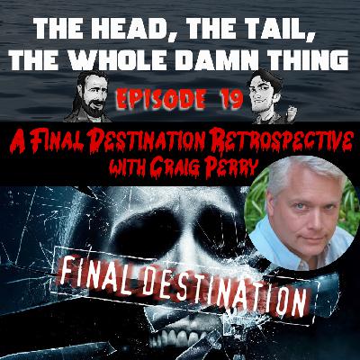 HTWDT Episode 19: Final Destination Series Retrospective with producer Craig Perry