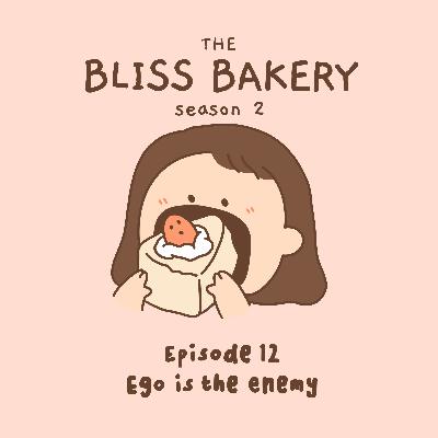 Episode 12: Ego is the enemy ft. jenny chu