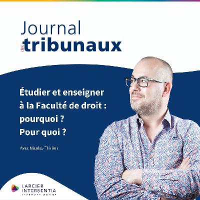 #53 – Étudier et enseigner à la Faculté de droit : pourquoi ? Pour quoi ?
