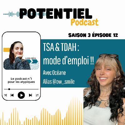 TSA & TDAH : mode d'emploi !!