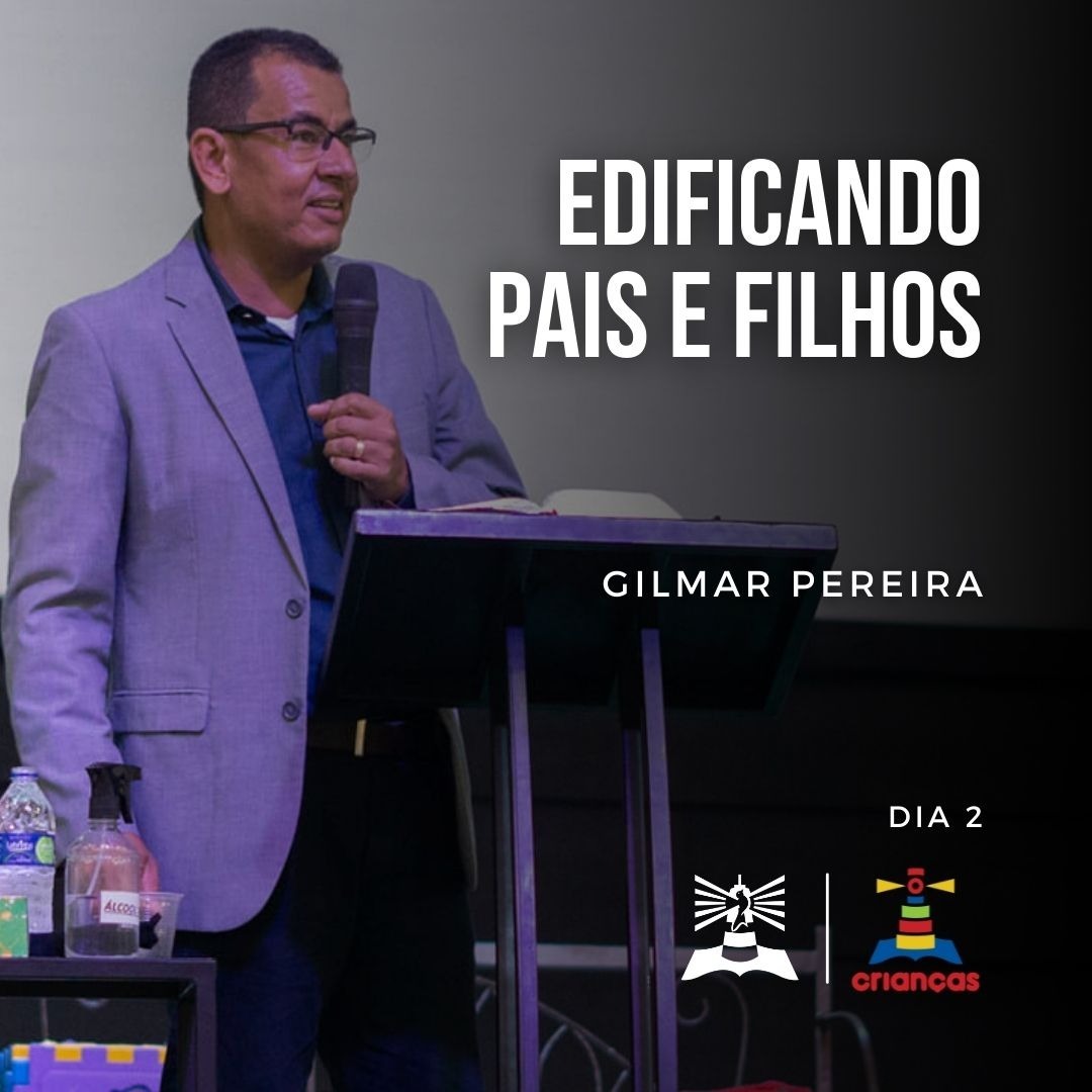 Edificando Pais e Filhos l Gilmar Pereira l Dia 2 episode artwork