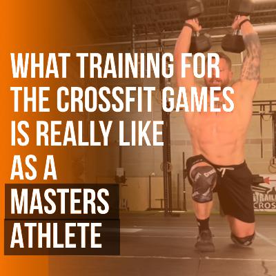 What Training for the CROSSFIT GAMES is really like! // The TRUTH about being a MASTERS ATHLETE.