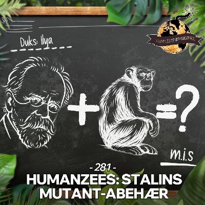 #281: Humanzees: Stalins Mutant-Abehær