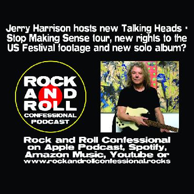 Jerry Harrison of Talking Heads hosts new screenings of Stop Making Sense + Getting the rights to the Us Festival footage and new solo album? Jerry Harrison of Talking Heads hosts new screenings of Stop Making Sense + Getting the rights to the Us Festival footage and new solo album?