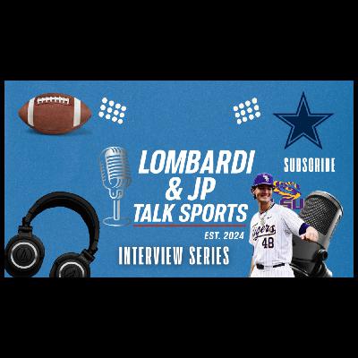 Lombardi & JP Talk Sports Interview Series with Maverick Rizy