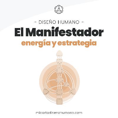 El Manifestador en Diseño Humano, Energía y Estrategia - Human Design español | Mi Carta Diseño Humano El Manifestador en Diseño Humano, Energía y Estrategia - Human Design español | Mi Carta Diseño Humano