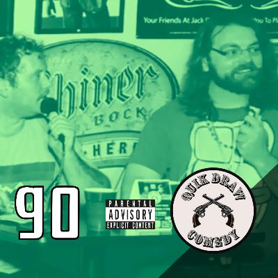 90 - Quik Draw Comedy - Featuring Toddilocks
