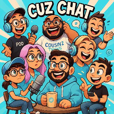 Cuz Chat 56 - Peak Pooping
