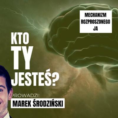 Mechanizm rozdwojonego i rozproszonego Ja - Uzaleznienie od alkoholu - KTO TY JESTEŚ?