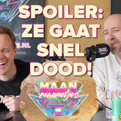 SPOILER: Ze gaat vrij snel dood!