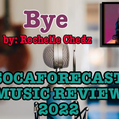 SocaForecast Music Review - Rochelle Chedz - Bye
