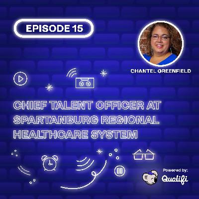 Chantel Greenfield on Healthcare Recruiting With Empathy at Spartanburg Regional Health System
