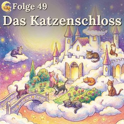Folge 49: Das Katzenschloss Folge 49: Das Katzenschloss
