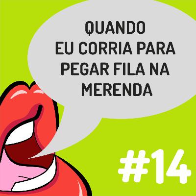 Fanficalizando #14 - Quando eu corria para pegar fila na merenda Fanficalizando #14 - Quando eu corria para pegar fila na merenda