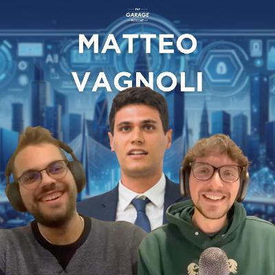 Dal Nucleare all'AI: Viaggio di un Senior Manager in Finanza | Matteo Vagnoli x The Garage Podcast