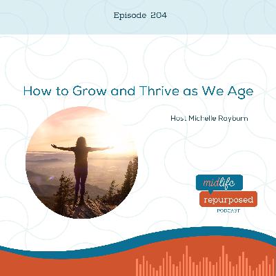 How to Grow and Thrive as We Age
