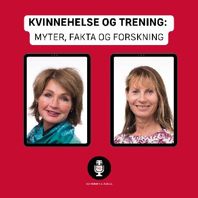 Kvinnehelse og trening – myter, fakta og forskning