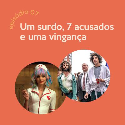 Um surdo, 7 acusados e uma vingança