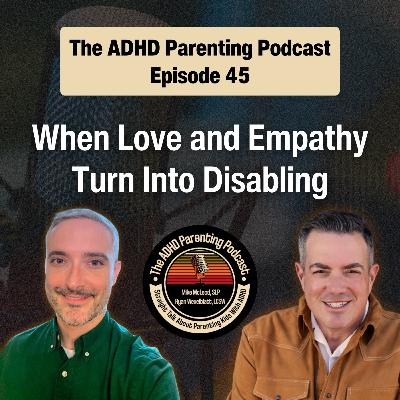 When Love and Empathy Turn into Disabling When Love and Empathy Turn into Disabling