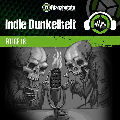 #410 Indie Dunkelheit Folge 18 #410 Indie Dunkelheit Folge 18