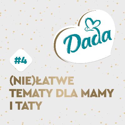 (Nie)łatwe tematy dla mamy i taty