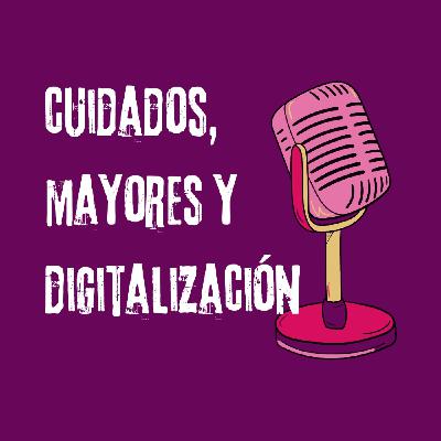 Cuidados, mayores y digitalización