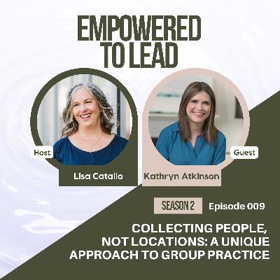 Collecting People, Not Locations: A Unique Approach to Group Practice with Kathryn Atkinson Collecting People, Not Locations: A Unique Approach to Group Practice with Kathryn Atkinson