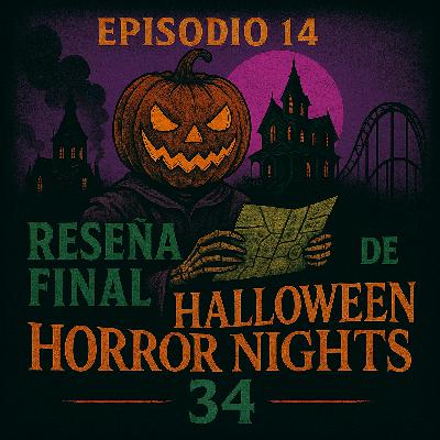 Episodio 14 - Reseña final de Halloween Horror Nights 34 Episodio 14 - Reseña final de Halloween Horror Nights 34