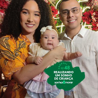 EP48 | Realizando um sonho de criança