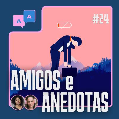AA#24 - Estamos cansados