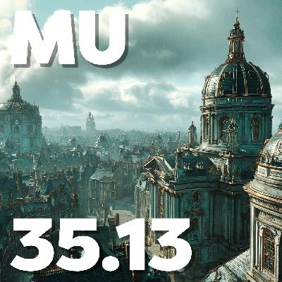 35.13 - MU Podcast - The Hidden Timeline 35.13 - MU Podcast - The Hidden Timeline