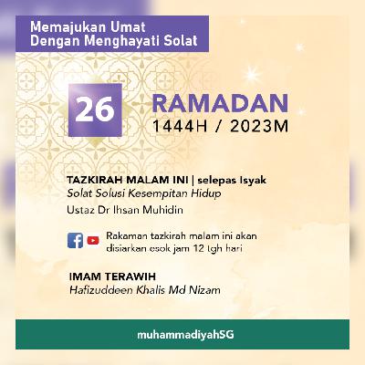 SOLAT SOLUSI KESEMPITAN HIDUP | Ustaz Dr Ihsan Muhidin