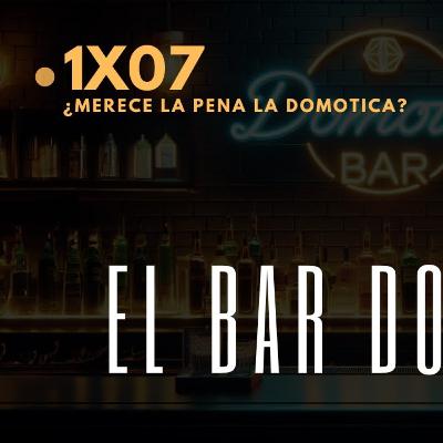El Bar Domótico - Merece la pena la domótica? El Bar Domótico - Merece la pena la domótica?