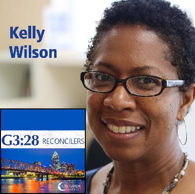 2: G3:28 Reconcilers: Kelly Wilson explores diversity and inclusion from a Human Resources prospective 2: G3:28 Reconcilers: Kelly Wilson explores diversity and inclusion from a Human Resources prospective