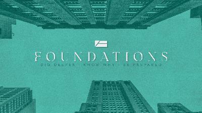 8.31.25 Foundations: THE GOSPEL: How do I explain it?