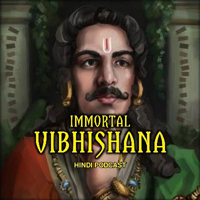 Ep. 4 Immortal VIBHISHANA Mythology Podcast Hindi Ep. 4 Immortal VIBHISHANA Mythology Podcast Hindi
