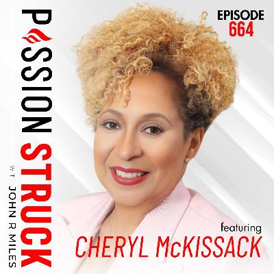 Cheryl McKissack Daniel on Create a Legacy That Matters | EP 664