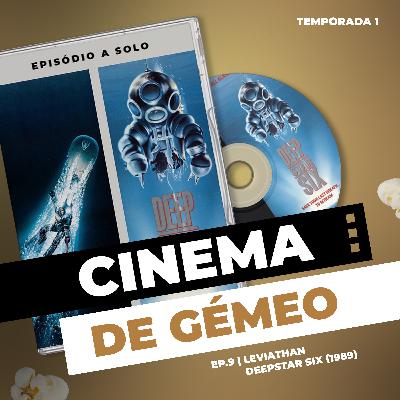 Ep. 9 - Leviathan/Deepstar Six Ep. 9 - Leviathan/Deepstar Six