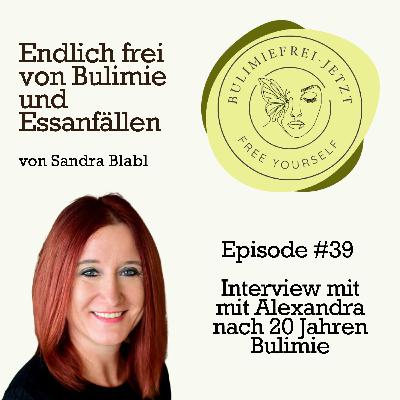 #39 - Interview mit Alexandra nach 20 Jahren Bulimie