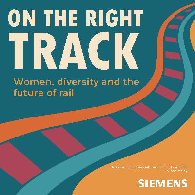 Supporting women and championing diversity in rail with Melanie Bowden