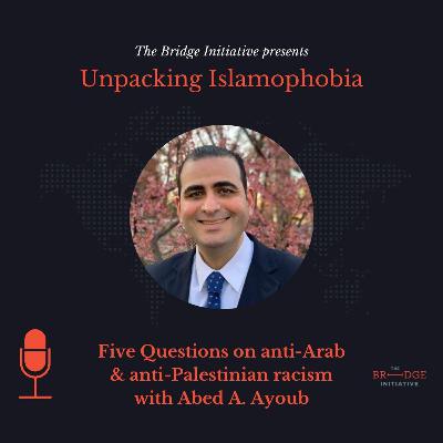 Five Questions On Anti-Arab Racism During Gaza War