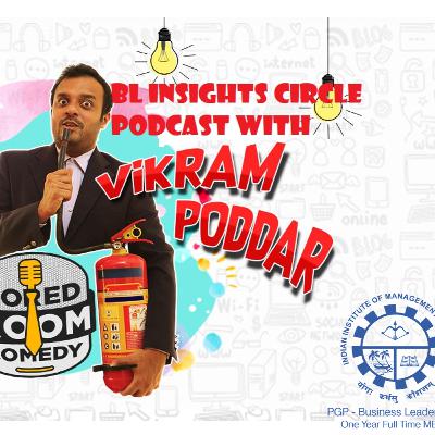 Insights from Vikram Poddar | Podcast Series by IIM-K PGP BL Insights Circle Ep2 | Dheer Dedhia | Akshat Bansal