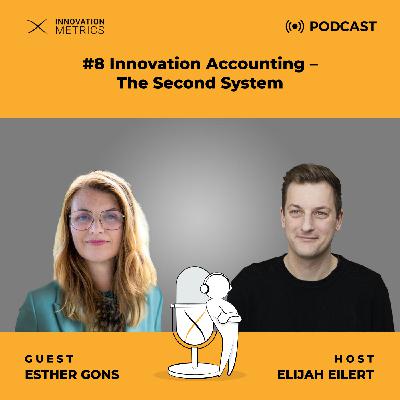 EP 08 Innovation Accounting – The Second System