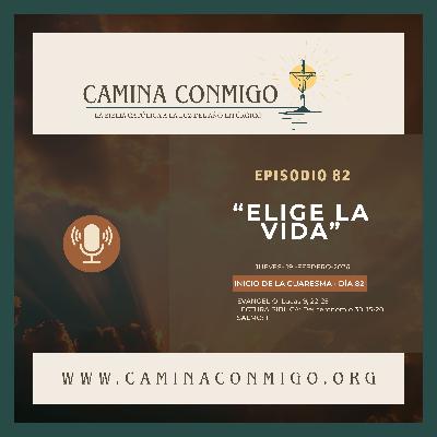 Episodio 82 - Elige la vida (Inicio de la Cuaresma)