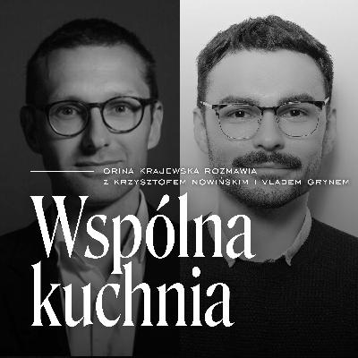Nowa kuchnia polsko-ukraińska z Krzysztofem Nowińskim i Vladem Grynem